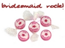thank you rock - bridesmaid